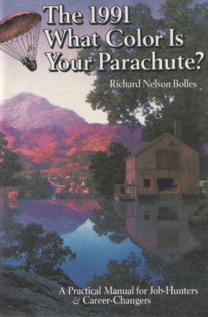 What Color is Your Parachute 1991Ed By Richard Nelson Bolles
