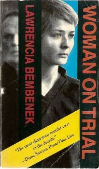 Woman On Trial By Lawrencia Bembenek