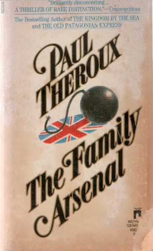 The Family Arsenal By Paul Theroux