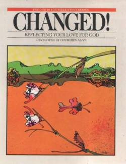 Changed ! Reflecting Your Love For God By Churches Alive ( The God In You Bible Study Series)