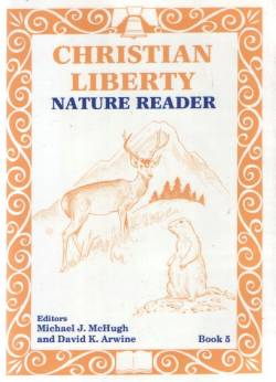 Christian Liberty Nature Reader Book 5 By Michael J Mchugh & David K Arwine